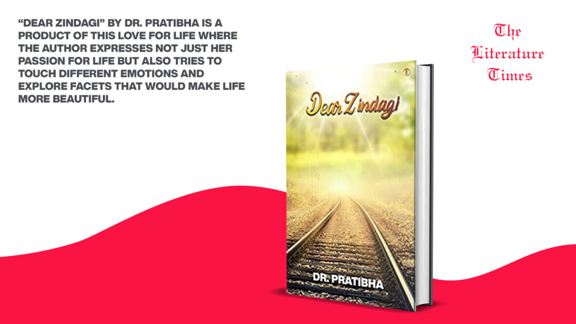Dear Zindagi by Dr. Pratibha: Book Review