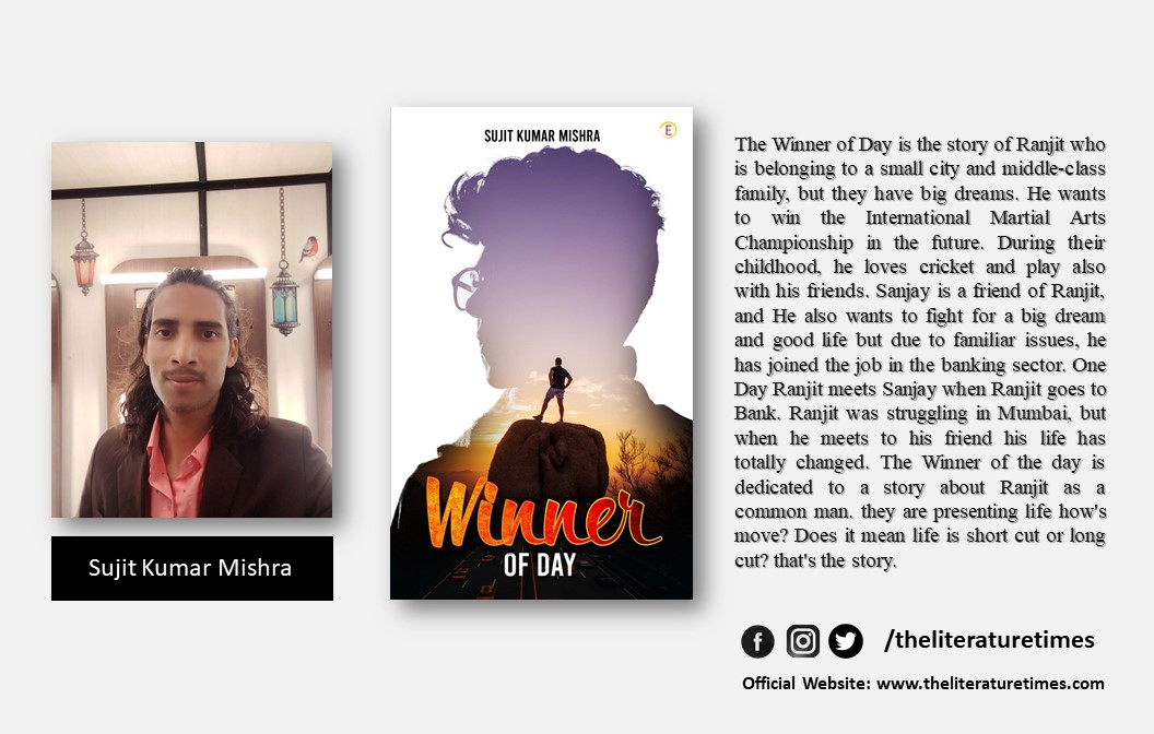 Author Sujit Kumar Mishra Talks About His Book “Winner Of  Day”