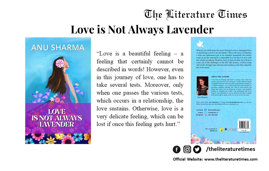 Author Anu Sharma has attempted to present love in a very pure and true sense in her book “Love is Not Always Lavender”