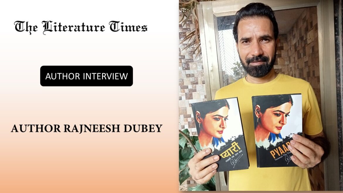 An Interview with Rajneesh Dubey, Author of Novel Pyaari Tarawali The True Story