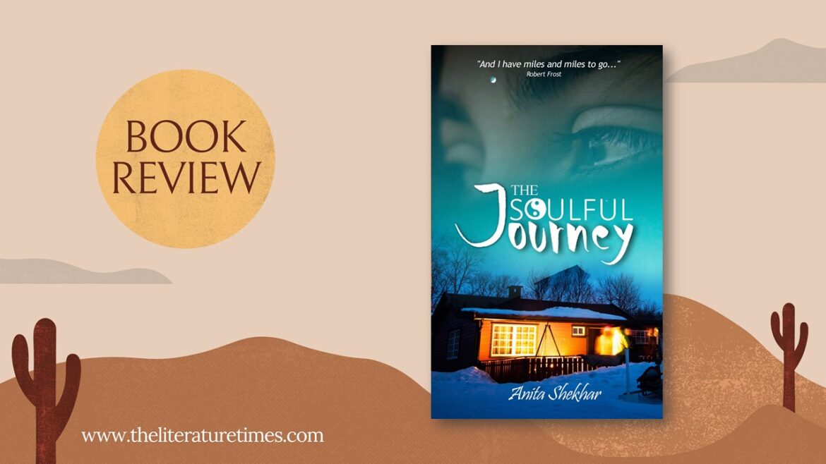 Book Review of The Soulful Journey Written by Anita Shekhar