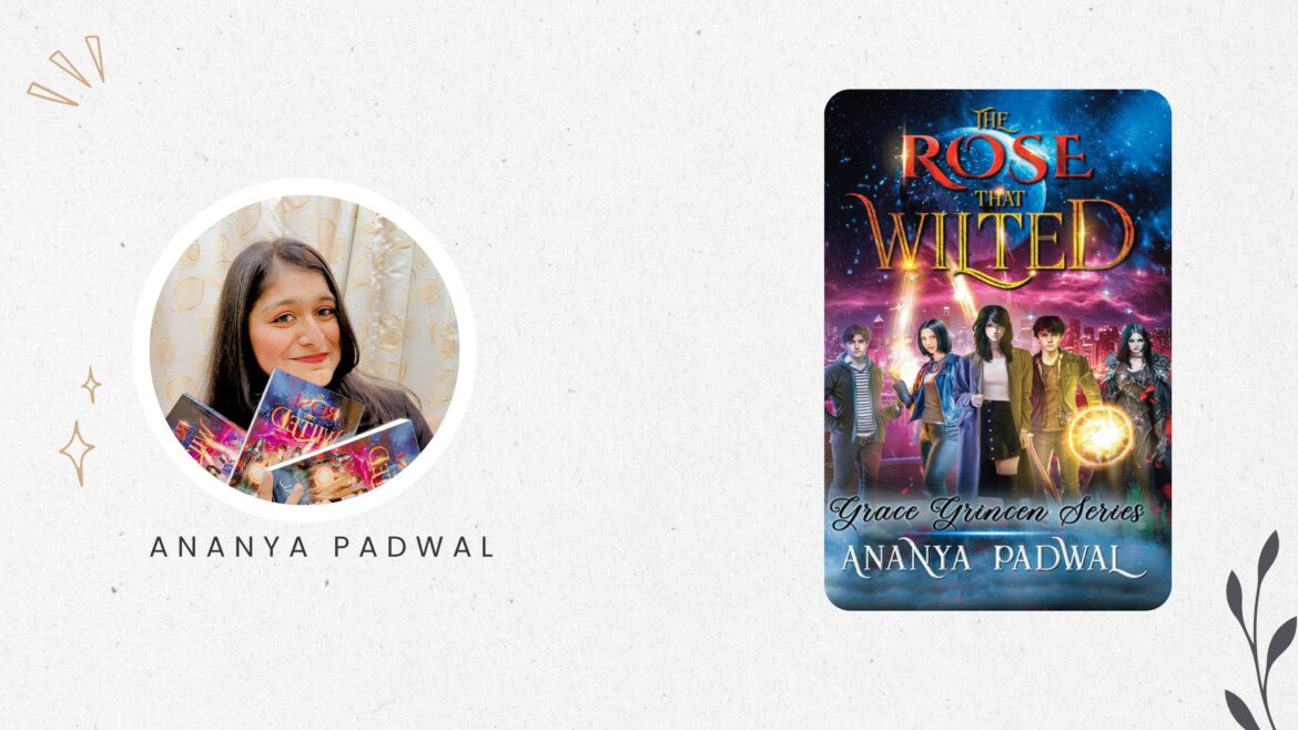 The Rose that Wilted – Q&A with author Ananya Padwal