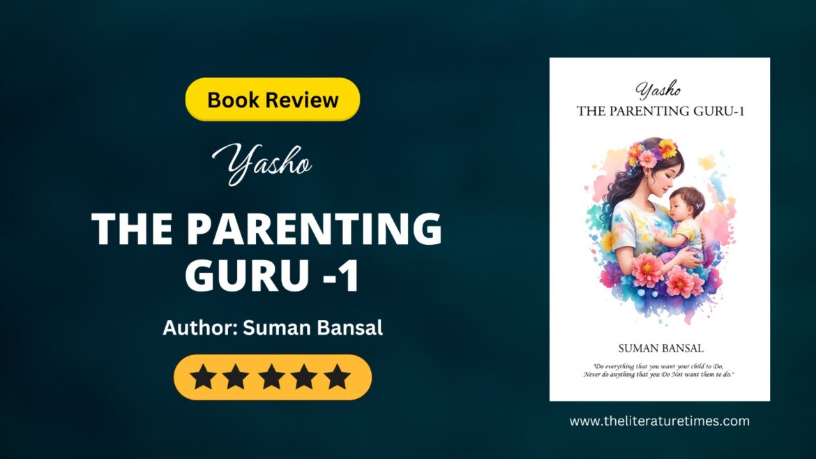 Yasho – The Parenting Guru -1 by Suman Bansal: Best Parenting Book