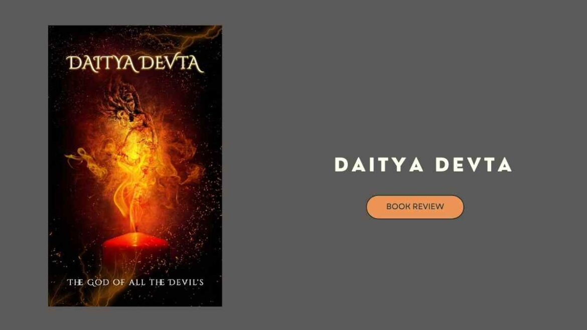 A Dark Fantasy Revelation: “DAITYA DEVTA” by Saurabh Chandra