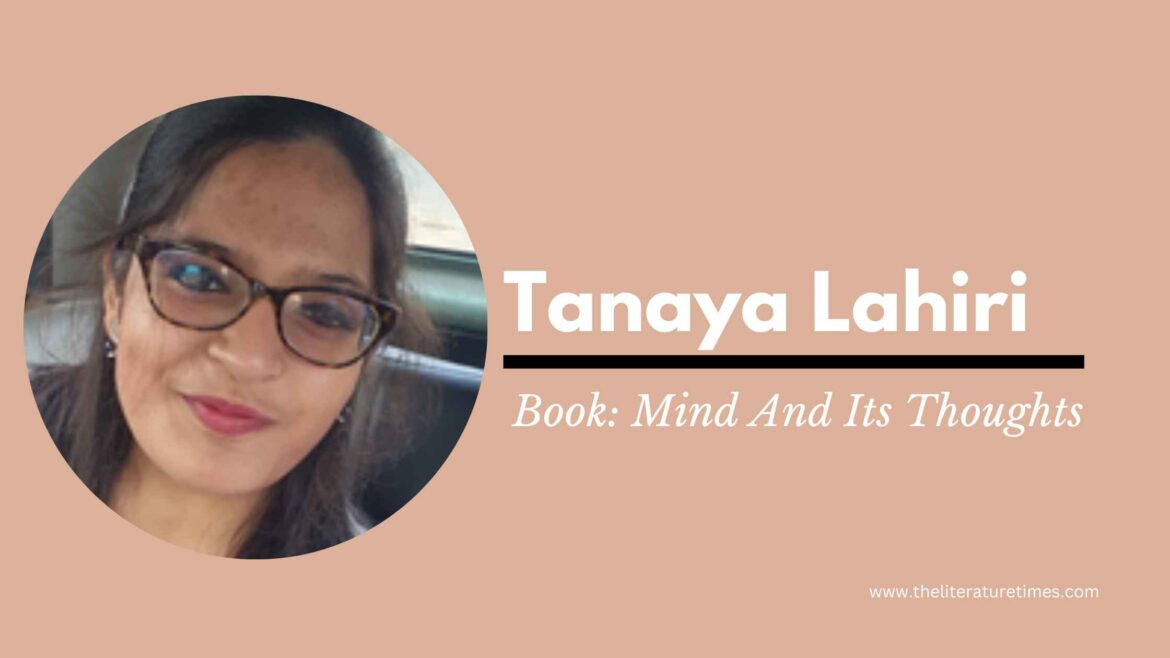 An Interview with Author Tanaya Lahiri – Mind And Its Thoughts