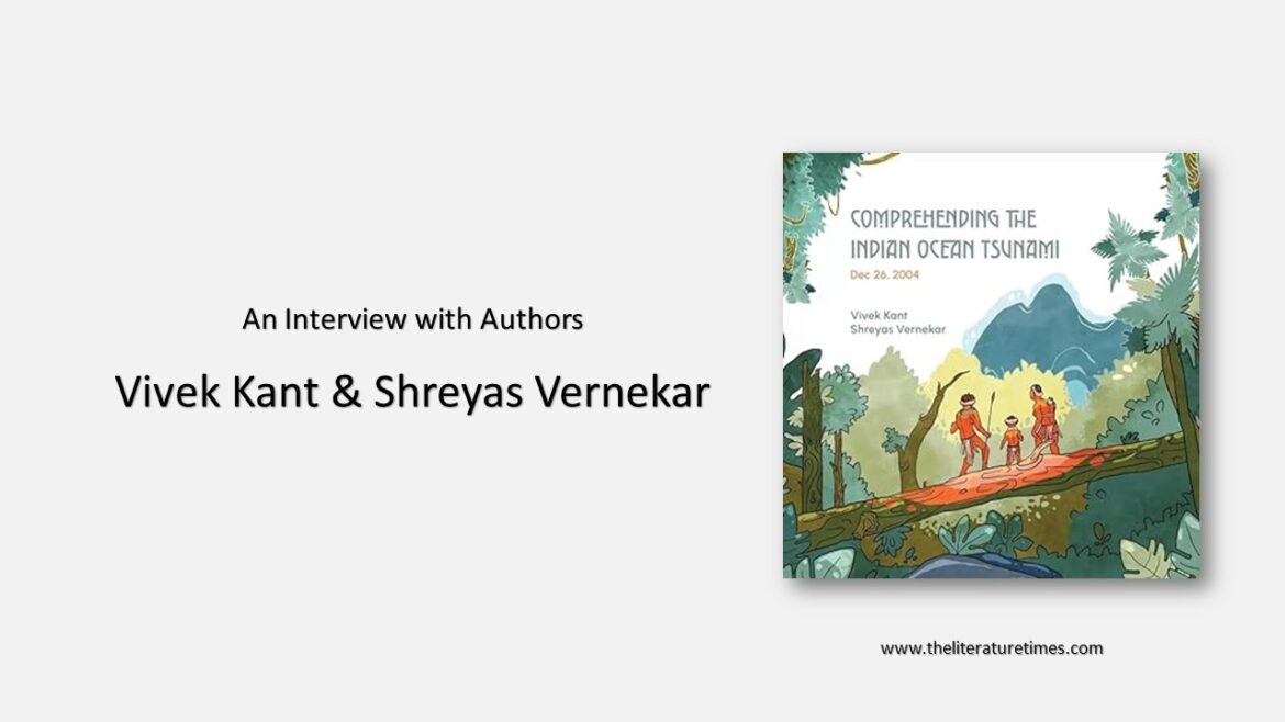 An Interview with Authors Vivek Kant and Shreyas Vernekar – Comprehending the Indian Ocean Tsunami