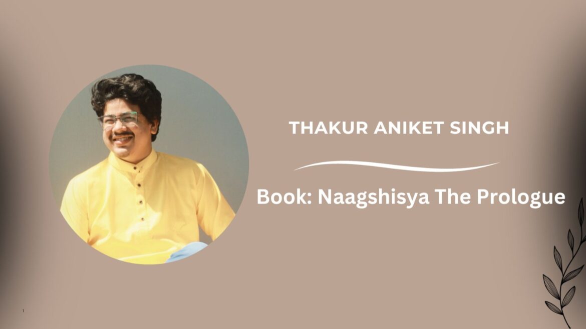 An Interview with Thakur Aniket Singh