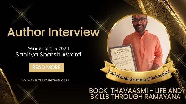 An Interview with Rallabandi Srirama Chakradhar – Winner of Sahitya Sparsh Awards 2024