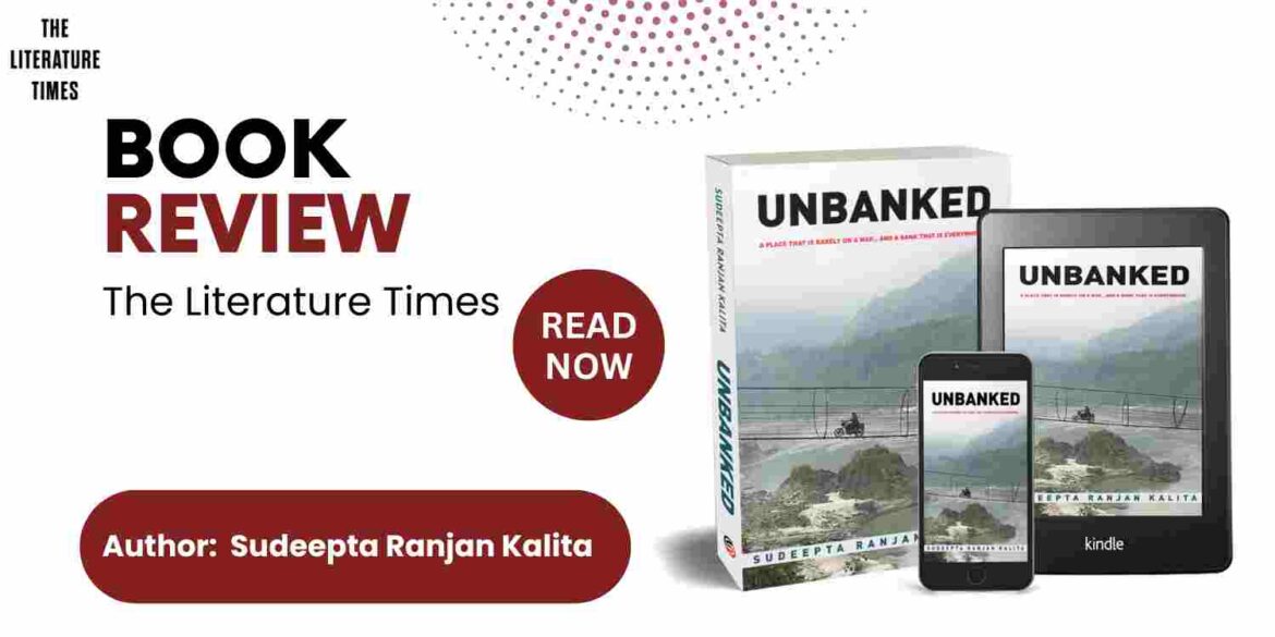 Book Review: Unbanked by Author Sudeepta Ranjan Kalita