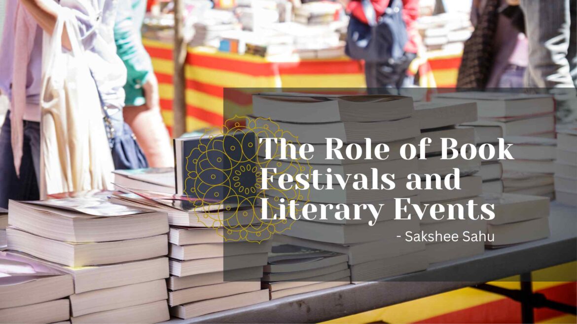 The Role of Book Festivals and Literary Events