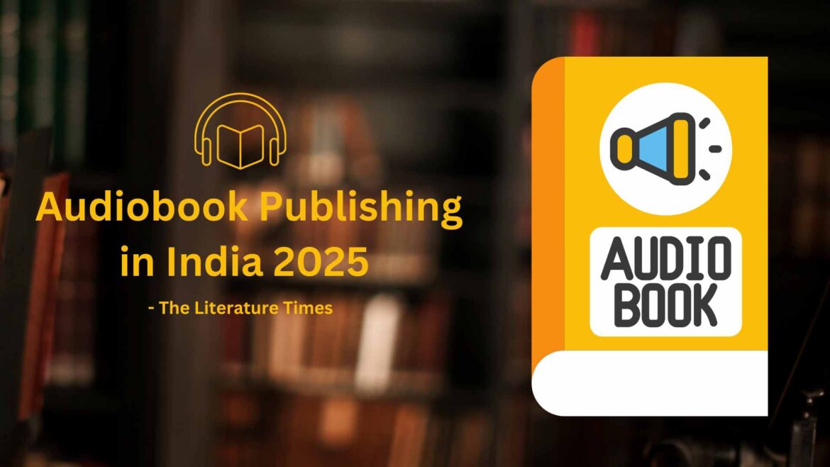 Audiobook Publishing in India 2025