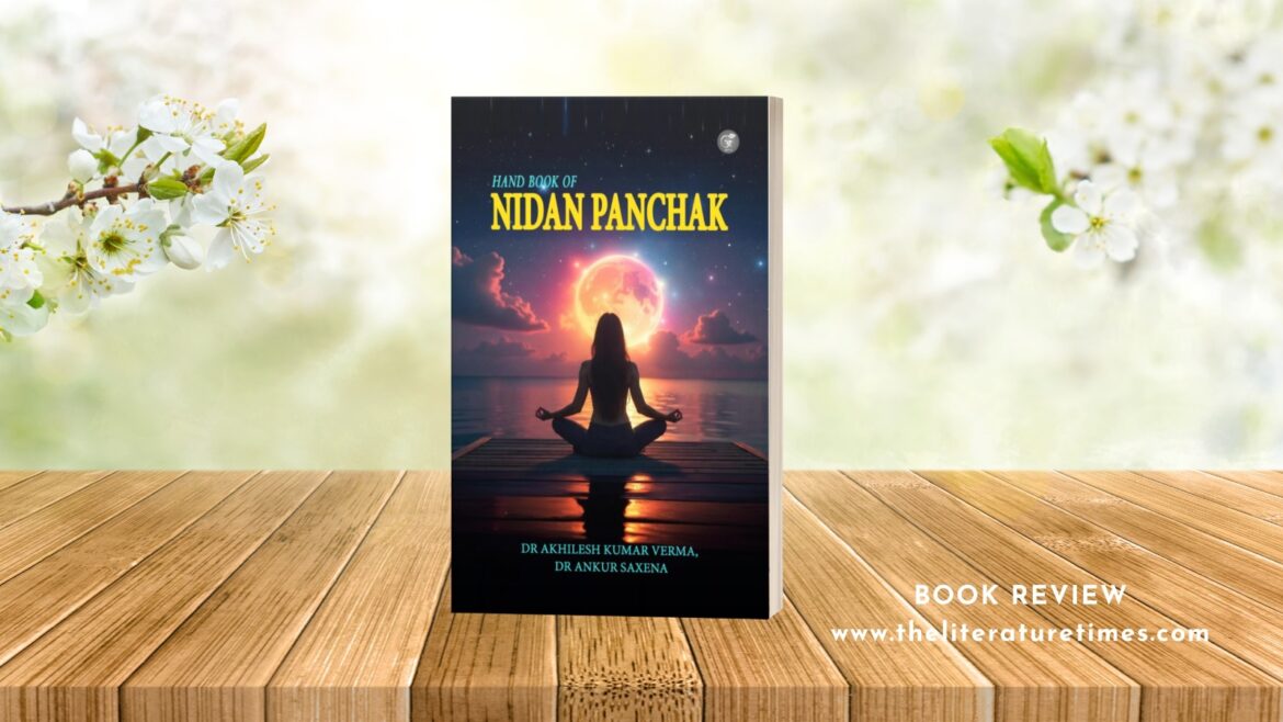 Book Review: Hand Book of Nidan Panchak By Dr. Akhilesh Kumar Verma, Dr. Ankur Saxena