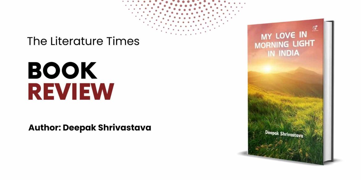 My Love in the Morning Light in India by Deepak Shrivastava – Book Review