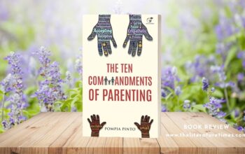 The Ten Commandments of Parenting by Pompia Pinto