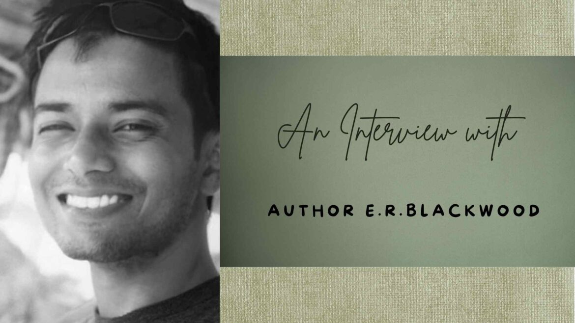 An Interview with Author E.R. Blackwood