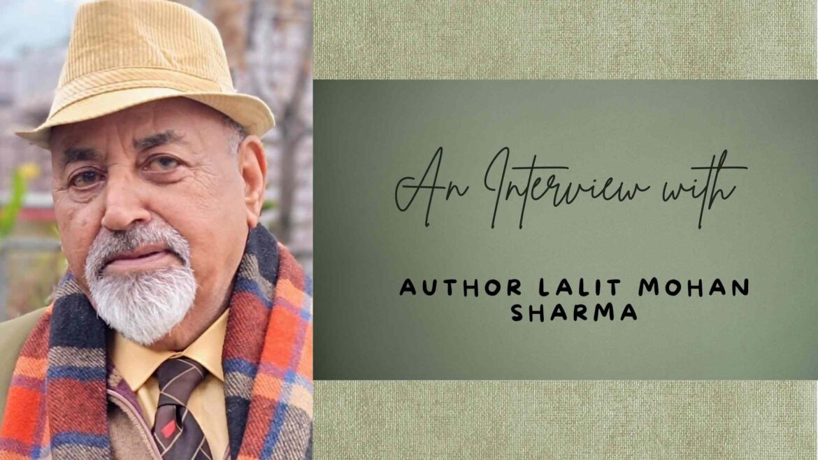 An Interview with Author Lalit Mohan Sharma