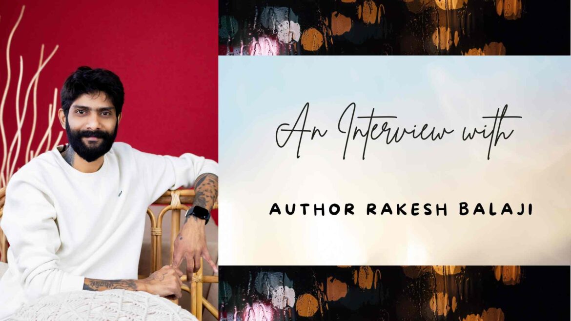 An Interview with Rakesh Balaji