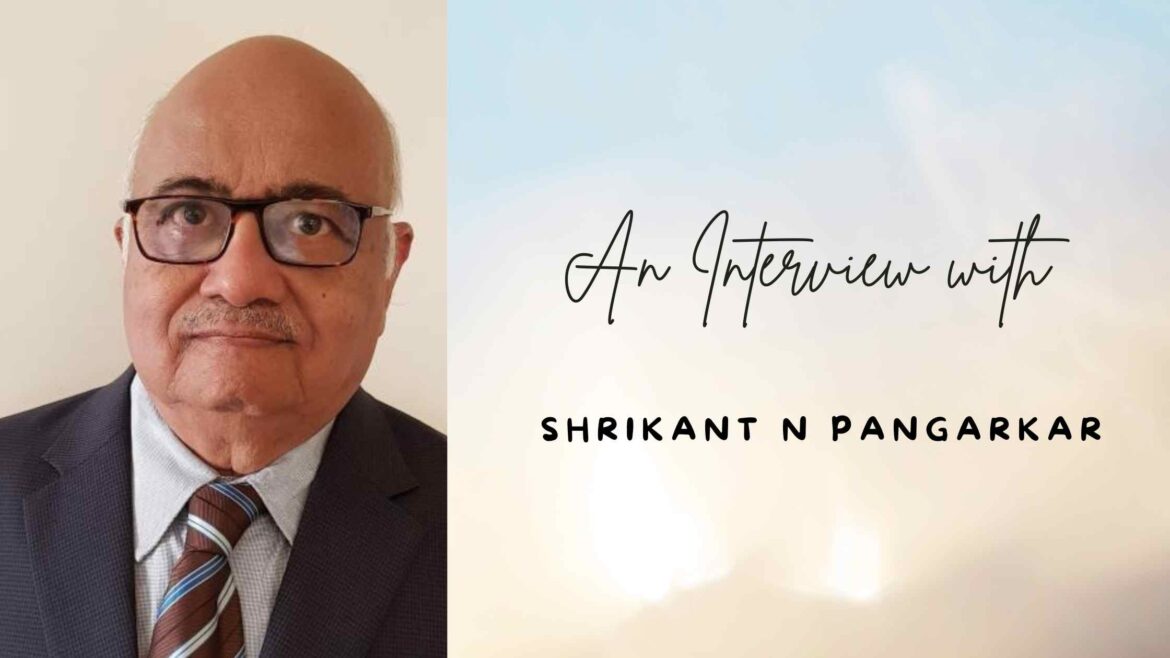 An Interview with Shrikant N Pangarkar