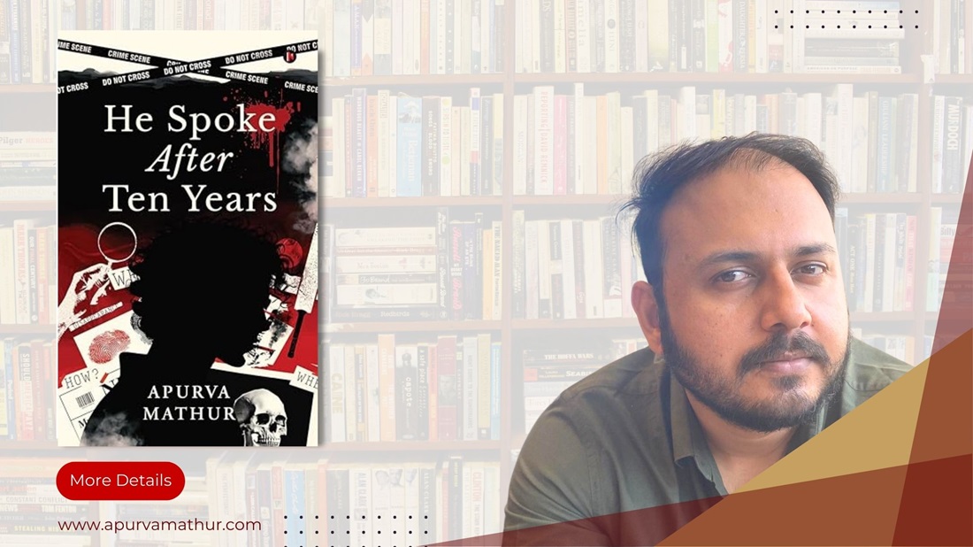 Author Apurva Mathur Unveils Riveting Murder Mystery Novel- He Spoke After Ten Years