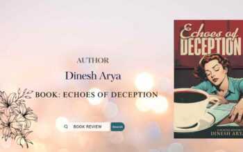 Book Review Echoes of Deception by Dinesh Arya