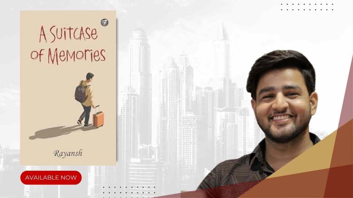 Rayansh’s Debut Novel ‘A Suitcase of Memories’ Now Released