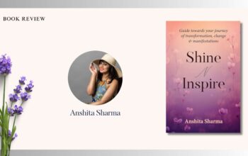 Shine N Inspire by Anshita Sharma