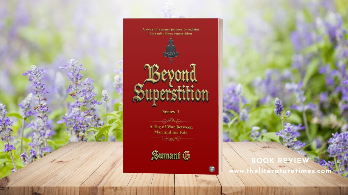 Book Review: Beyond Superstition by Sumant G