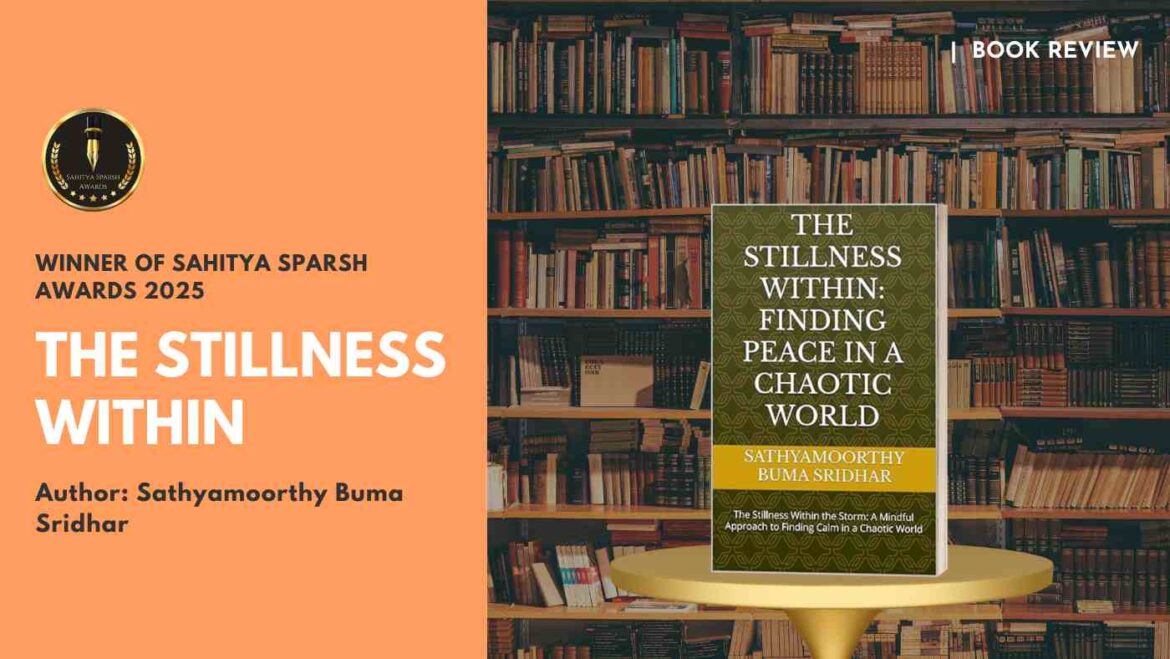 Book Review: “The Stillness Within” by Sathyamoorthy Buma Sridhar