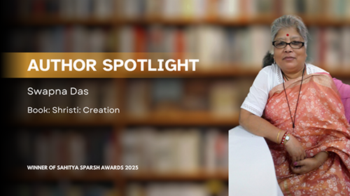 Author Spotlight: Swapna Das – Winner of the Sahitya Sparsh Awards 2025 for Shristi: Creation