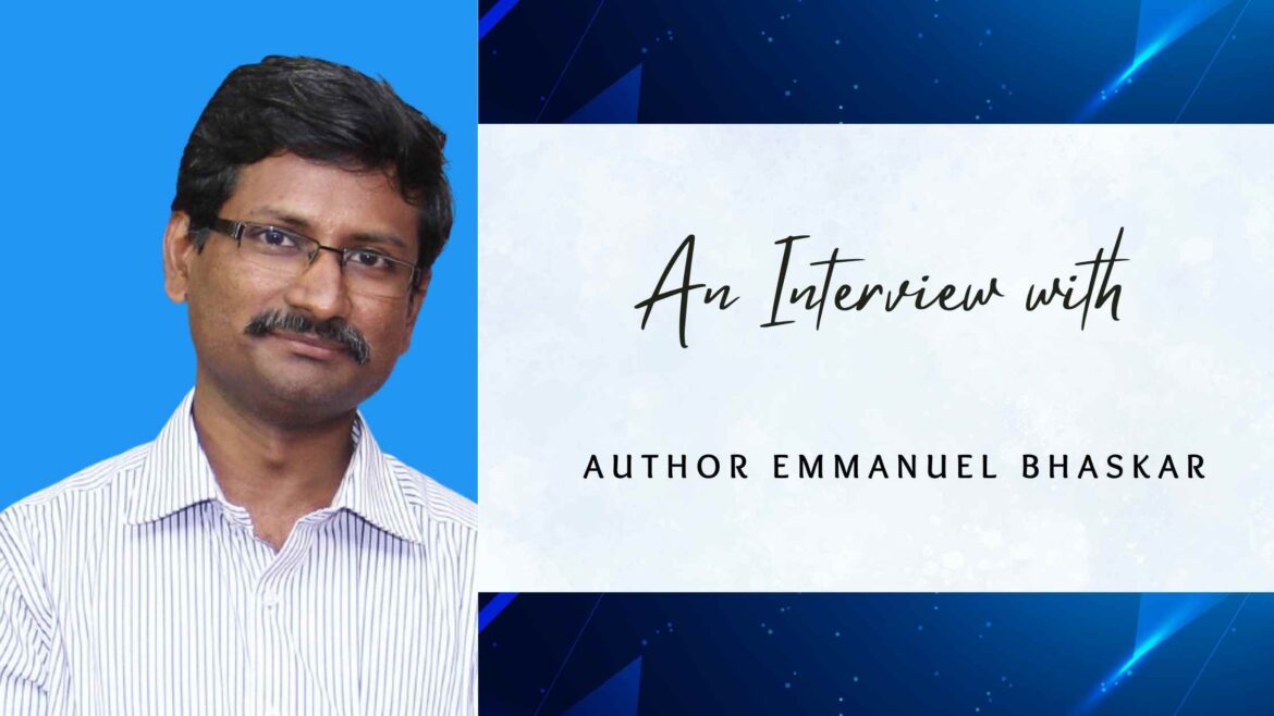 An Interview with Dr. M. Emmanuel Bhaskar