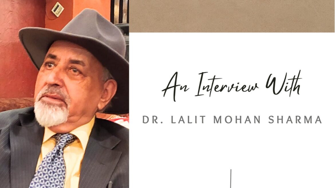 An Interview with Lalit Mohan Sharma