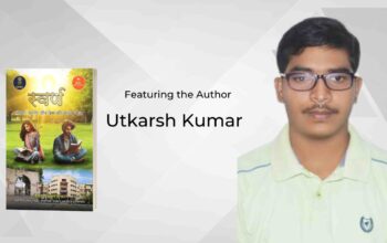 Author Featured Article - Utkarsh Kumar