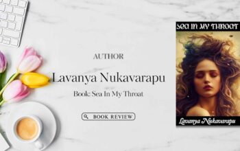 Book Review Lavanya Nukavarapu’s Sea in My Throat