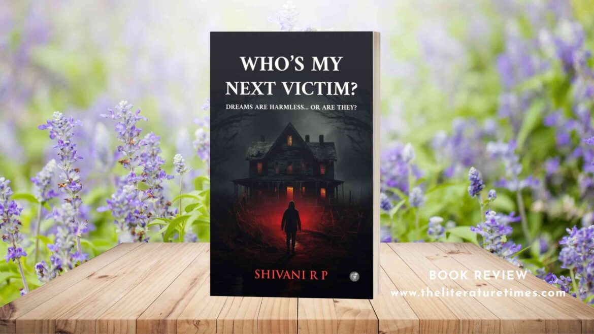 Book Review: Who’s My Next Victim? by Shivani R P