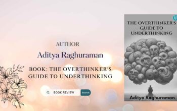 Book Review of The Overthinker's Guide to Underthinking