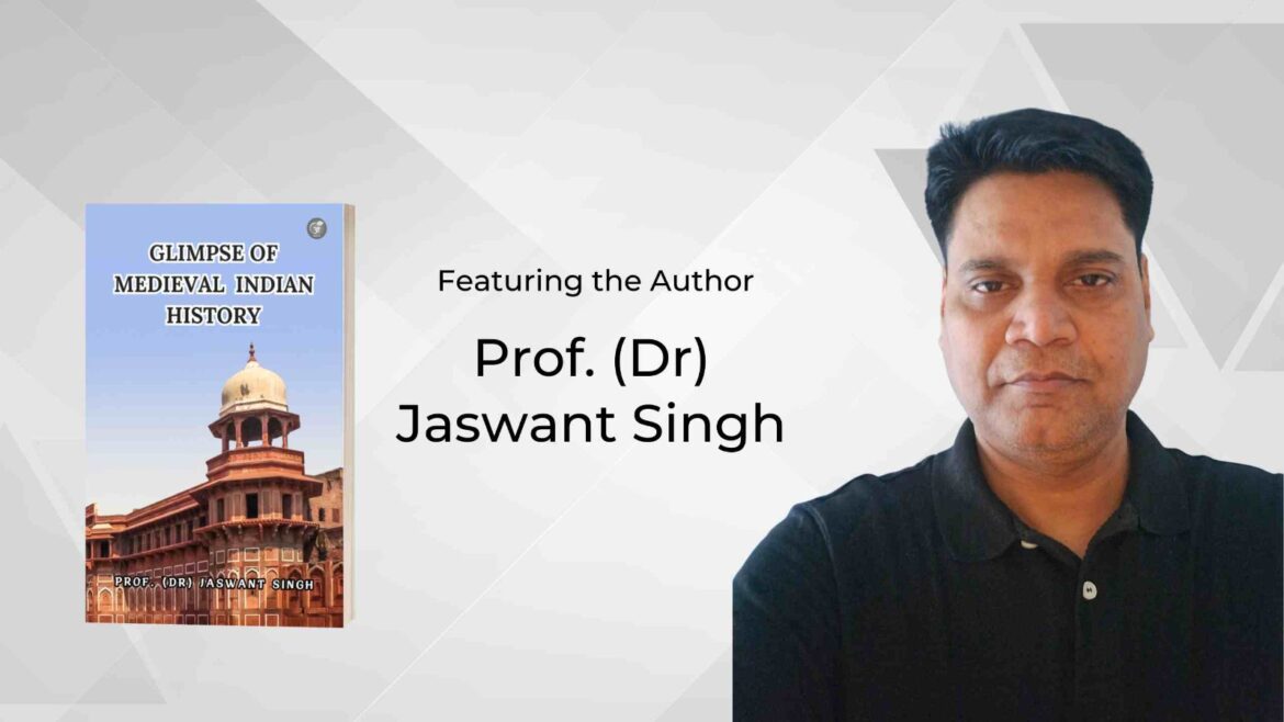 Glimpse of Medieval Indian History by Prof. (Dr) Jaswant Singh