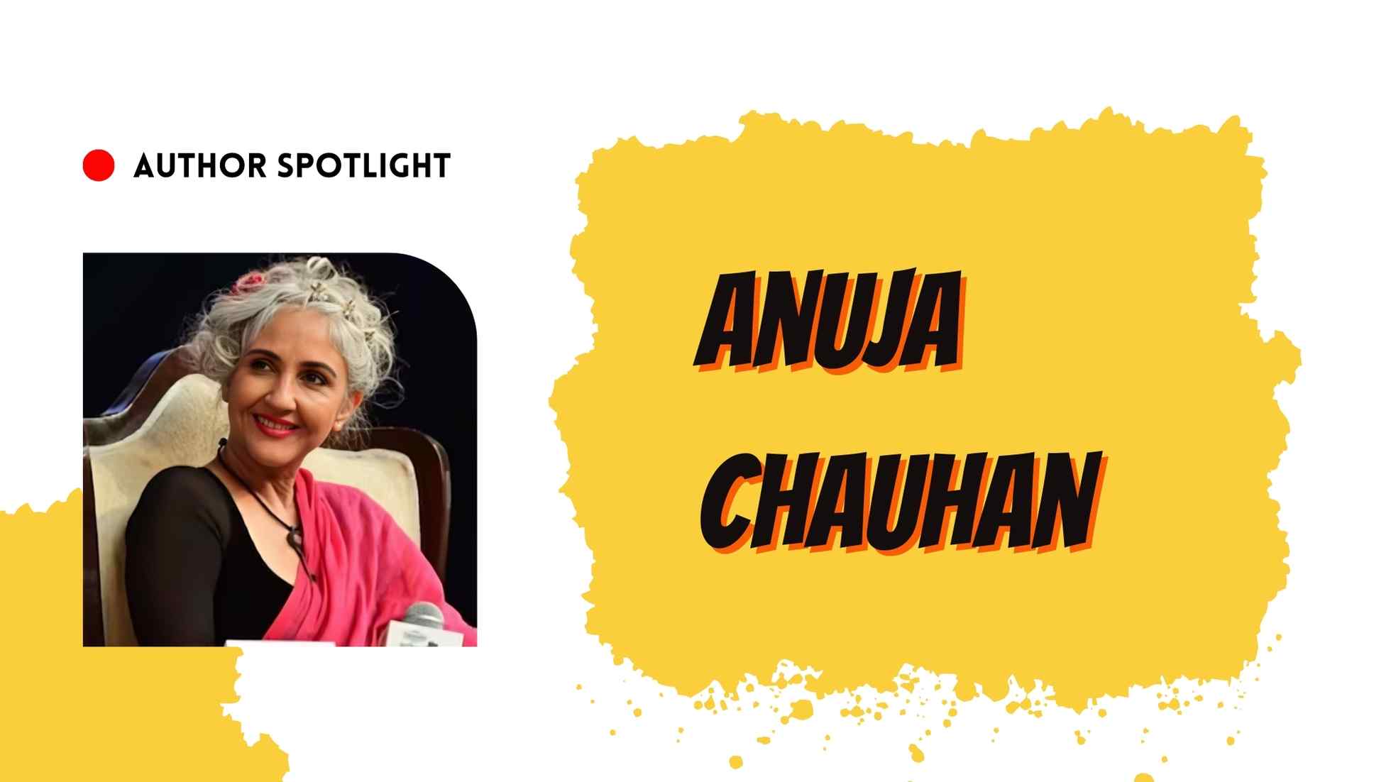 Author Spotlight: Anuja Chauhan – A Master of Wit, Romance, and Intrigue