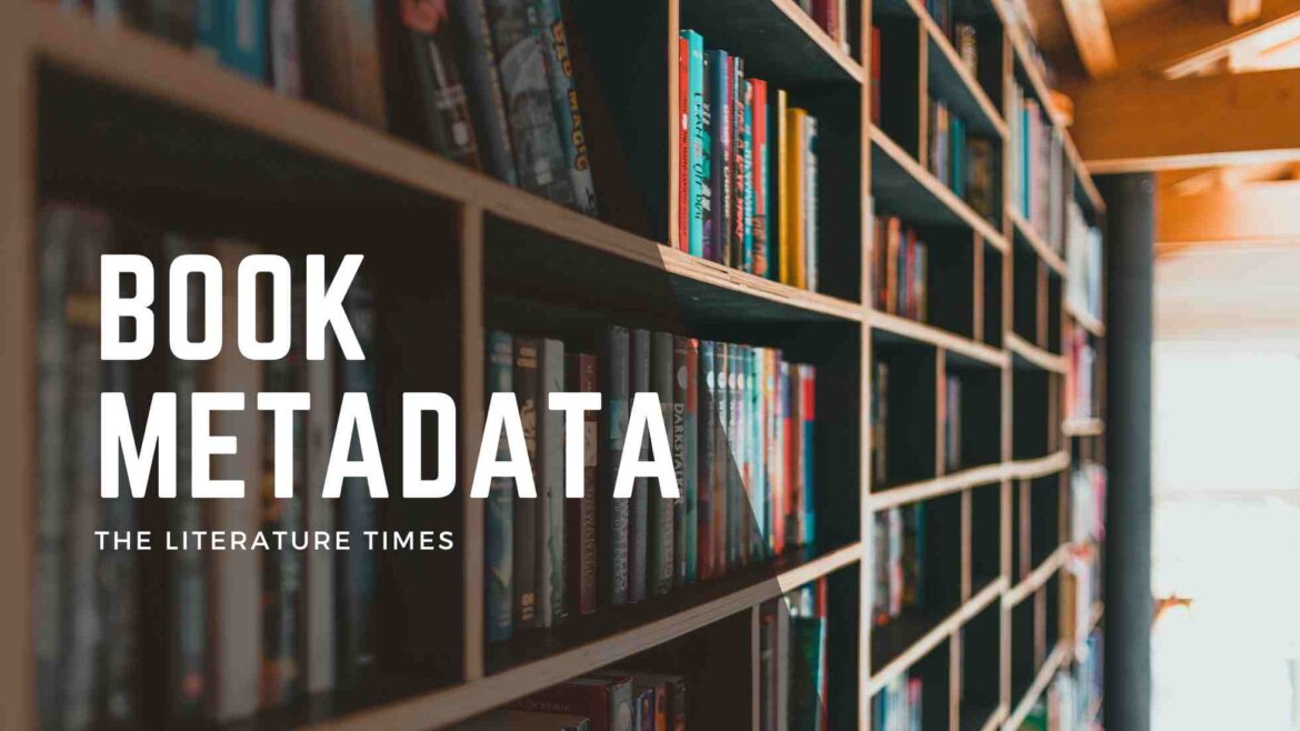 Understanding Book Metadata: The Key to Better Discoverability and Sales