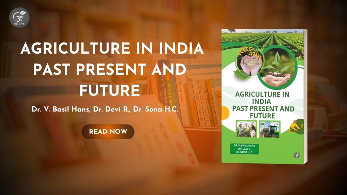 Book Release: Agriculture in India Past, Present, and Future