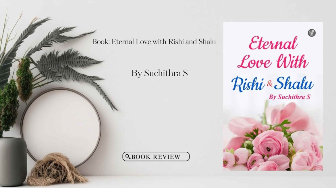 Book Review: Eternal Love with Rishi and Shalu