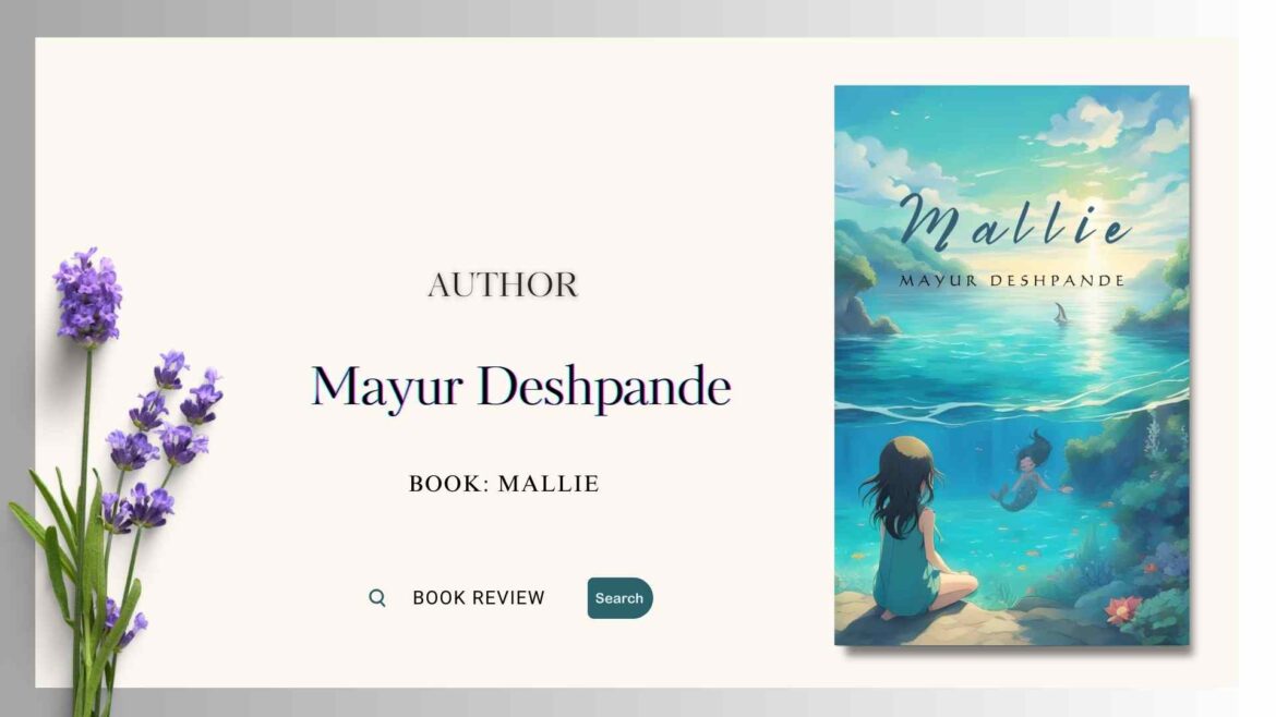 Book Review: Mallie by Mayur Deshpande