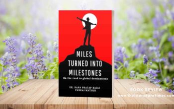 Book Review Miles Turned into Milestones