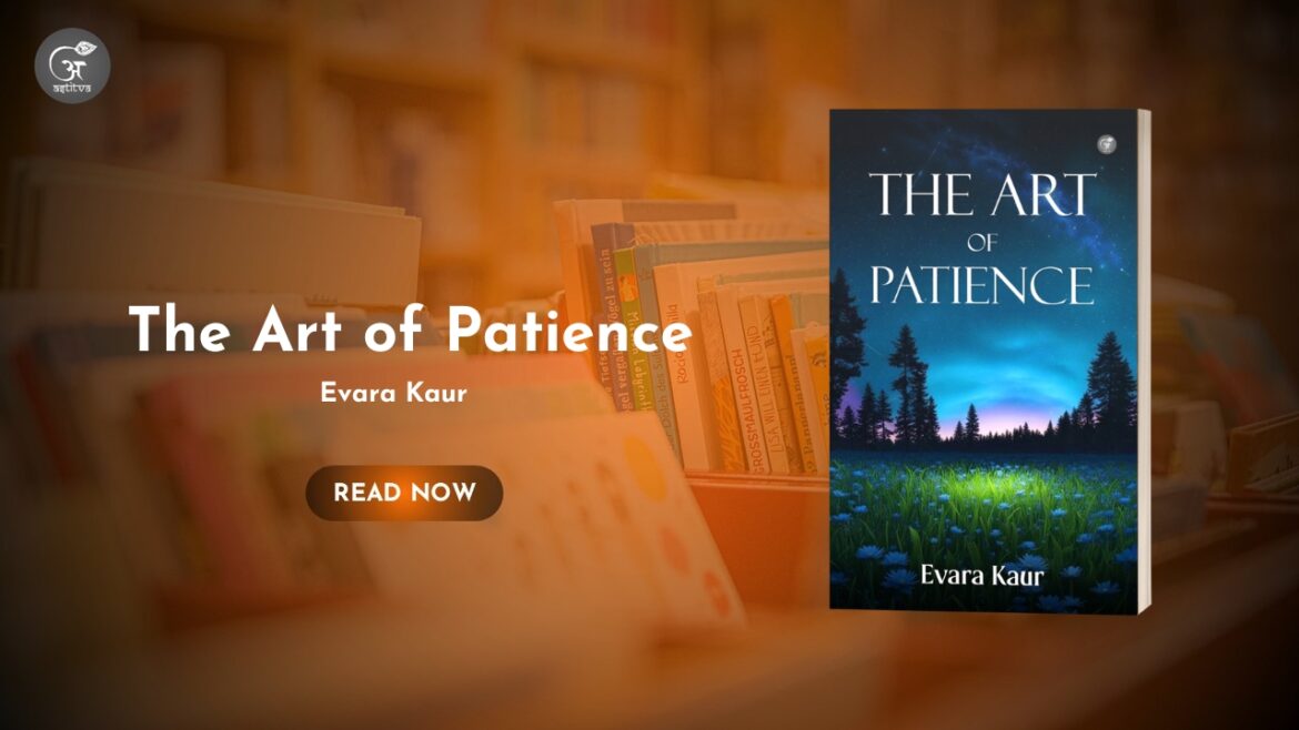 Book:- The Art of Patience by Evara Kaur