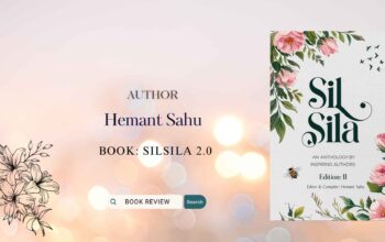 Book Review: Silsila 2.0 – A Tapestry of Emotions and Creativity