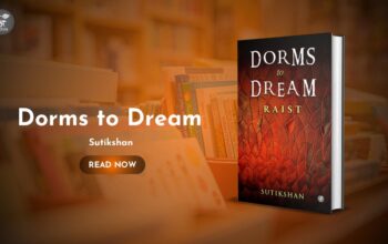 Book Release Article Dorms to Dream Raist by Sutikshan