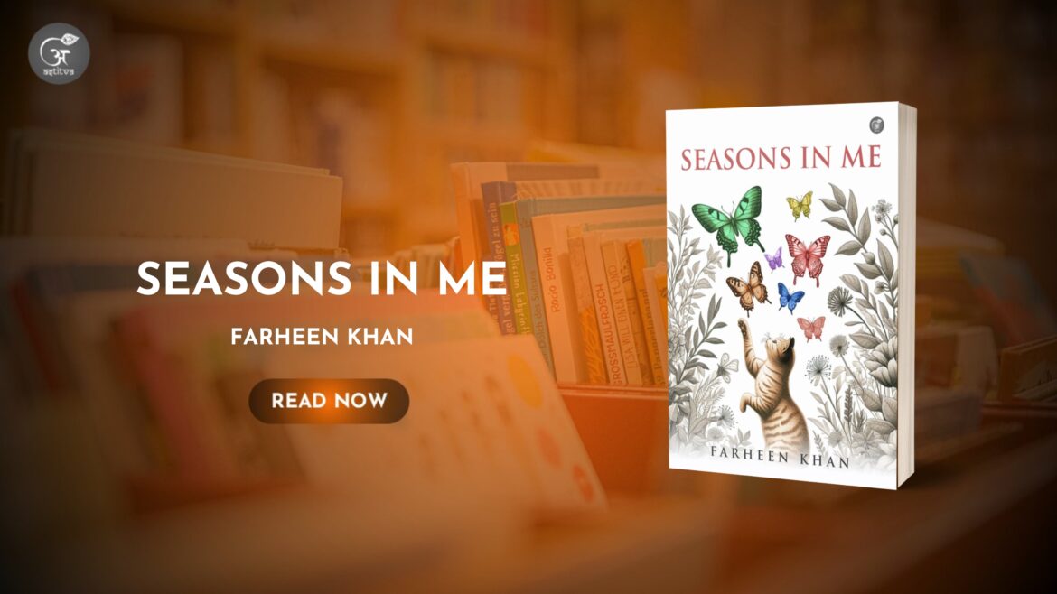 Astitva Prakashan Announces the Release of Seasons in Me by Farheen Khan